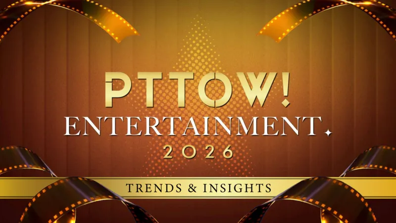 <p><span style="color:#000000;"><span style="background-color:#ffffff;">2026 PTTOW! Entertainment Trends Report</span></span></p>